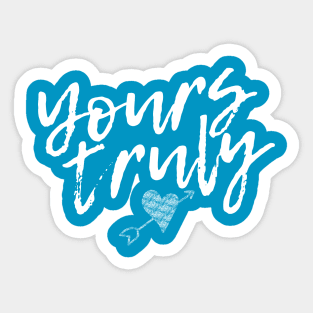 Yours Truly Sticker